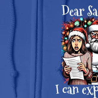 Dear Santa I Can Explain Great Gift Full Zip Hoodie