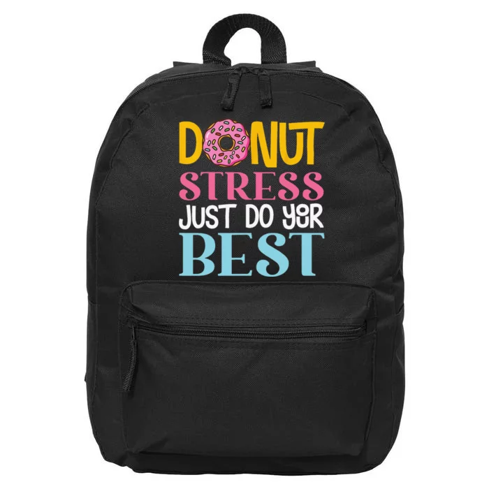 Donut Stress Just Do Your Best Rock The Test Day Teacher 16 in Basic Backpack