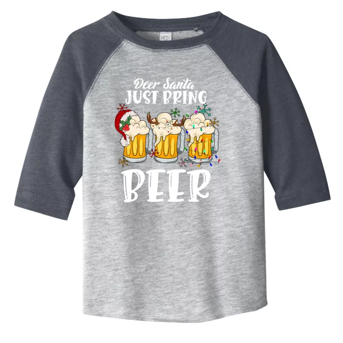 Dear Santa Just Bring Beer Christmas Ing Gift Toddler Fine Jersey T-Shirt