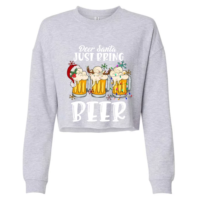 Dear Santa Just Bring Beer Christmas Ing Gift Cropped Pullover Crew