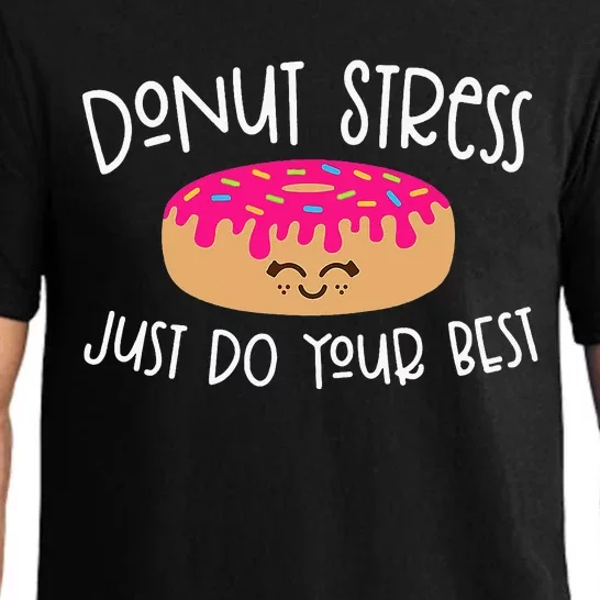 Donut Stress Just Do Your Best Funny Teachers Testing Day Pajama Set