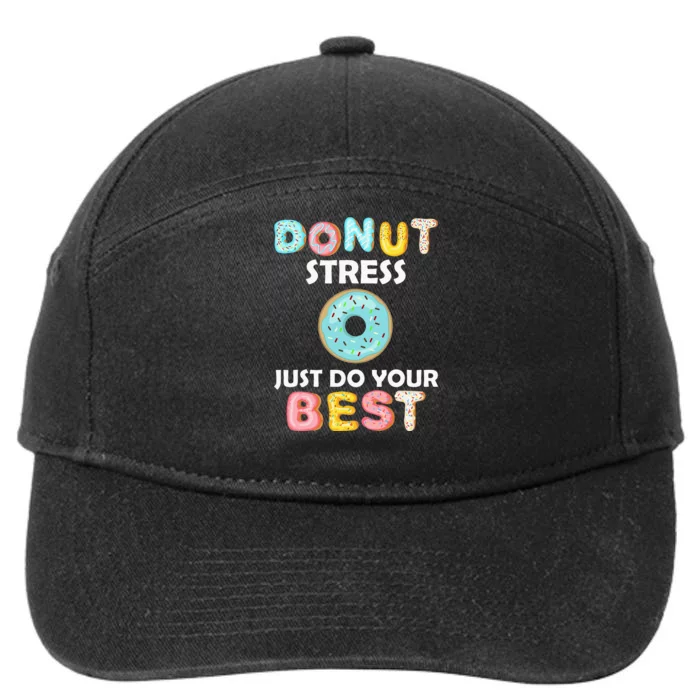 Donut Stress Just Do Your Best Test Day Teacher Gifts 7-Panel Snapback Hat