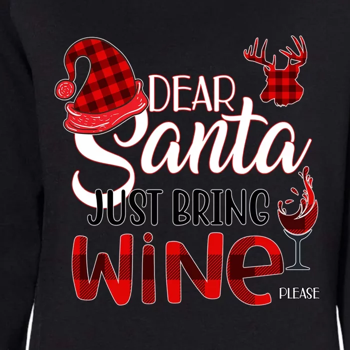 Dear Santa Just Bring Wine Please Funny Christmas Meaningful Gift Womens California Wash Sweatshirt