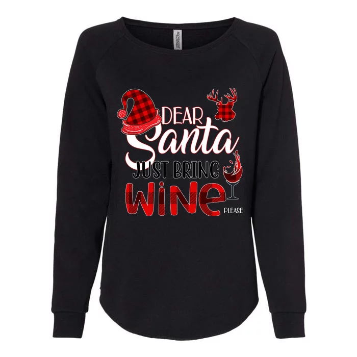 Dear Santa Just Bring Wine Please Funny Christmas Meaningful Gift Womens California Wash Sweatshirt