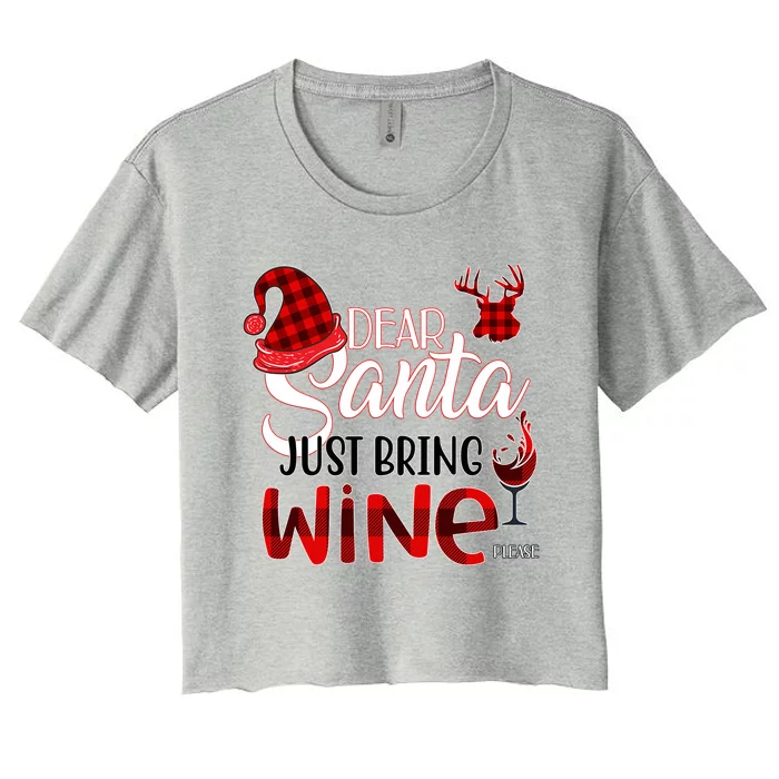 Dear Santa Just Bring Wine Please Funny Christmas Meaningful Gift Women's Crop Top Tee