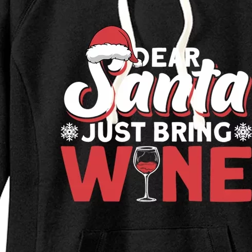 Dear Santa Just Bring Wine Cool Gift Women's Fleece Hoodie