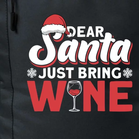 Dear Santa Just Bring Wine Cool Gift Daily Commute Backpack