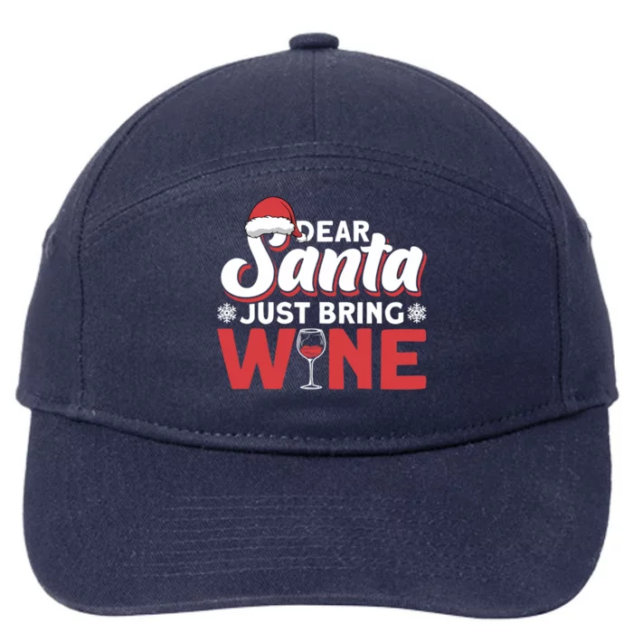 Dear Santa Just Bring Wine Cool Gift 7-Panel Snapback Hat