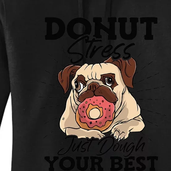 Donut Stress Just Dough Your Best Stress Awareness Dog Women's Pullover Hoodie