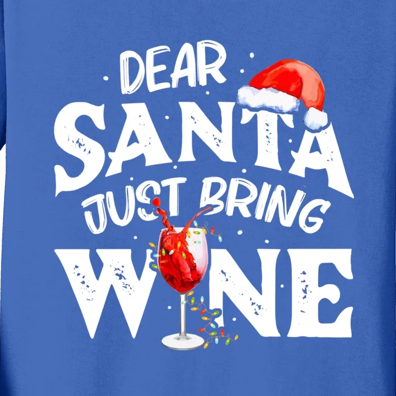 Dear Santa Just Bring Wine Gift Funny Christmas Gift Kids Long Sleeve Shirt