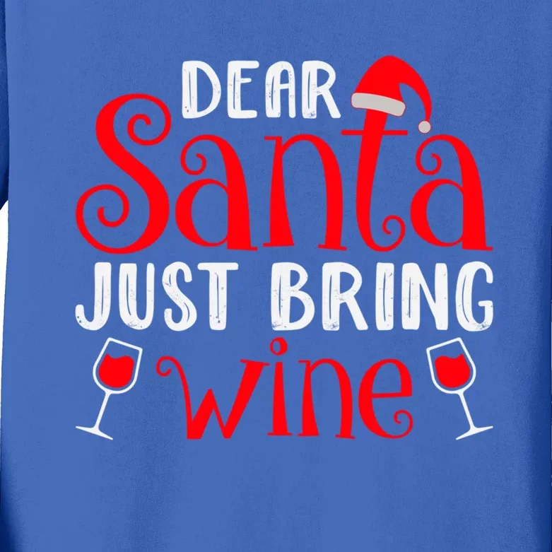 Dear Santa Just Bring Wine Santa Gift Kids Long Sleeve Shirt