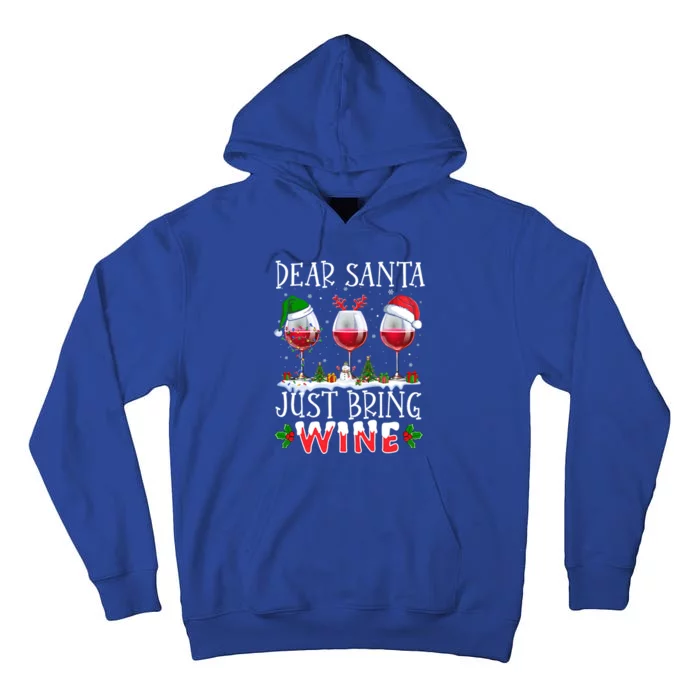 Dear Santa Just Bring Wine Christmas Pajama Costume Ing Gift Tall Hoodie