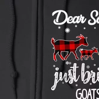 Dear Santa just bring Goats Christmas Full Zip Hoodie