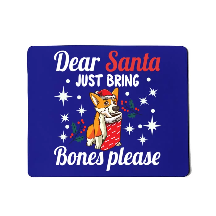 Dear Santa Just Bring Bones Please Santa Corgi Xmas Gift Mousepad