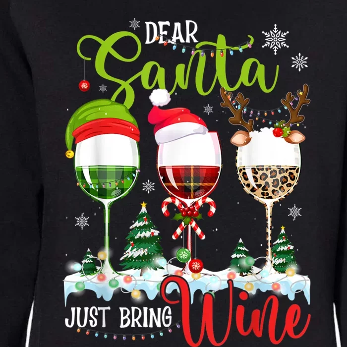 Dear Santa Just Bring Wine Reindeer Dasher Dancer Prancer Gift Womens California Wash Sweatshirt