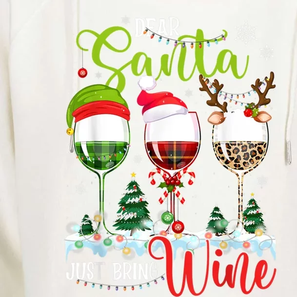 Dear Santa Just Bring Wine Reindeer Dasher Dancer Prancer Gift Womens Funnel Neck Pullover Hood