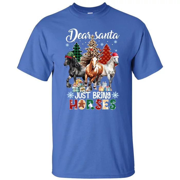 Dear Santa Just Brings Horses Christmas Meaningful Gift Tall T-Shirt