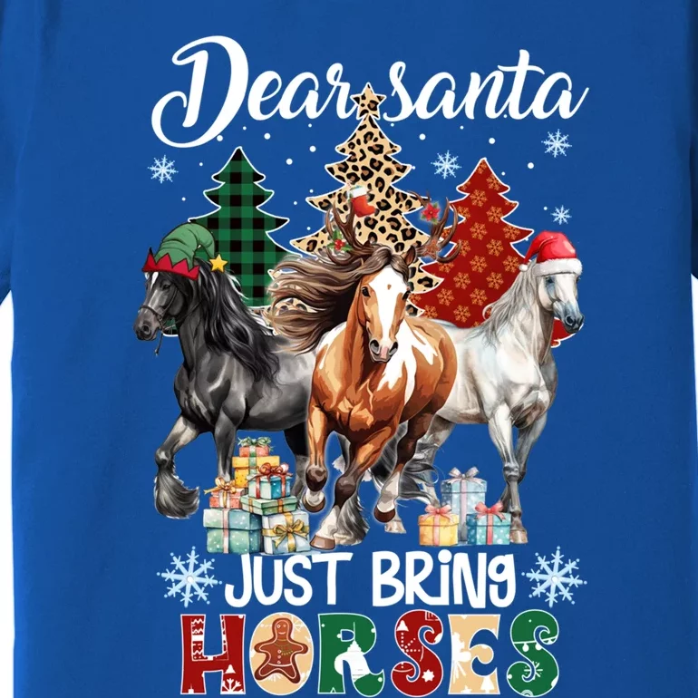 Dear Santa Just Brings Horses Christmas Meaningful Gift Premium T-Shirt