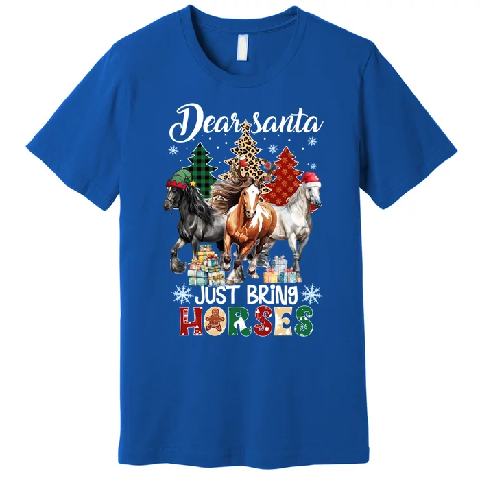 Dear Santa Just Brings Horses Christmas Meaningful Gift Premium T-Shirt