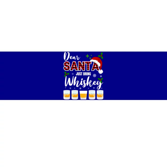 Dear Santa Just Bring Whiskey Gift Bumper Sticker