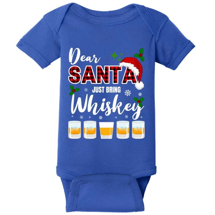 Dear Santa Just Bring Whiskey Gift Baby Bodysuit