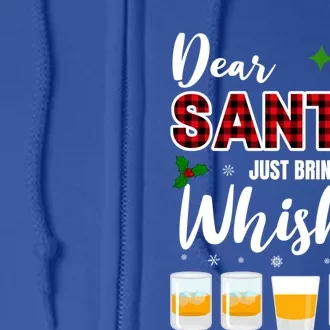 Dear Santa Just Bring Whiskey Gift Full Zip Hoodie