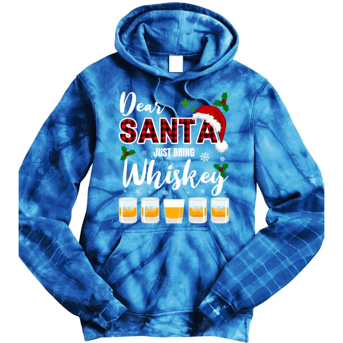 Dear Santa Just Bring Whiskey Meaningful Gift Tie Dye Hoodie