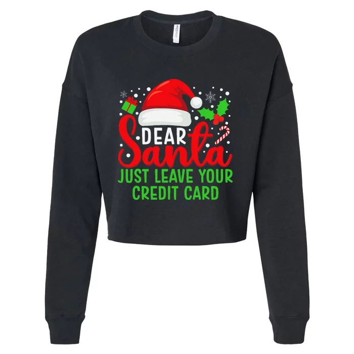 Dear Santa Just Leave Your Credit Card Family Christmas Cropped Pullover Crew