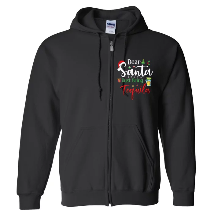 Dear Santa Just Bring Tequila Funny Drinking Christmas Full Zip Hoodie