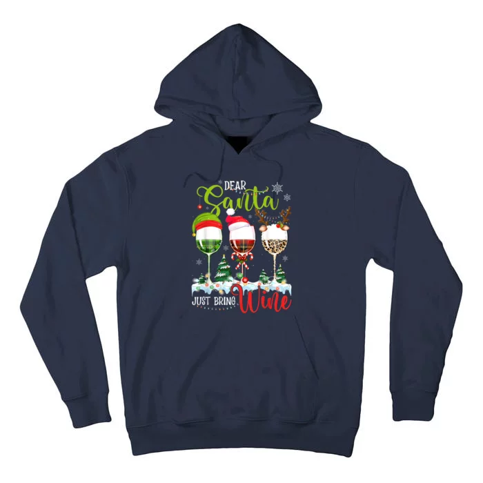 Dear Santa Just Bring Wine Funny Christmas Wine Glasses Tall Hoodie