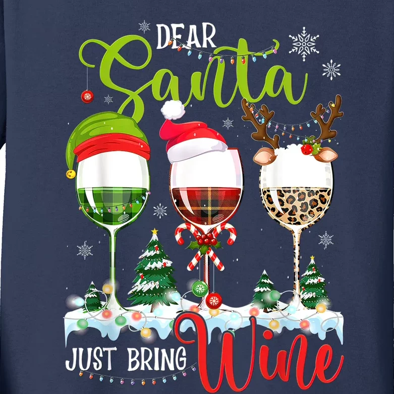 Dear Santa Just Bring Wine Funny Christmas Wine Glasses Kids Long Sleeve Shirt