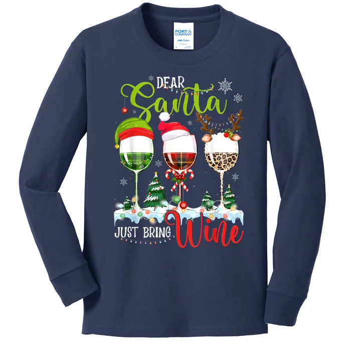 Dear Santa Just Bring Wine Funny Christmas Wine Glasses Kids Long Sleeve Shirt