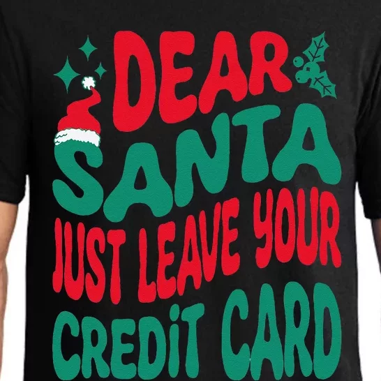 Dear Santa Just Leave Your Credit Card Matching Christmas Pajama Set