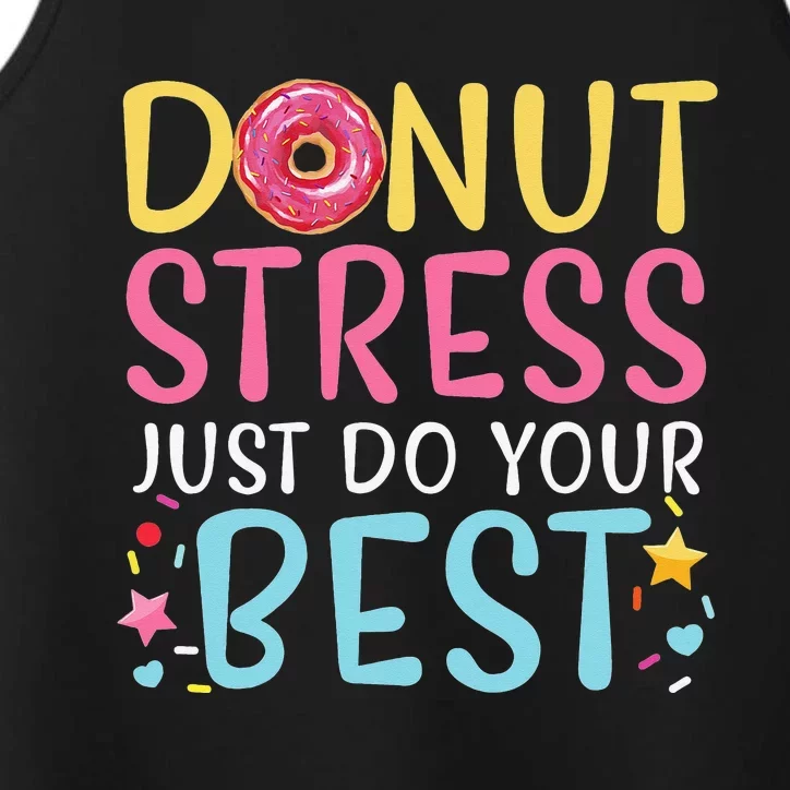 Donut Stress Just Do Your Best Funny Teachers Testing Day Performance Tank