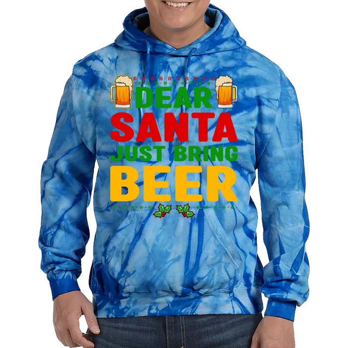 Dear Santa Just Bring Beer Great Gift Tie Dye Hoodie