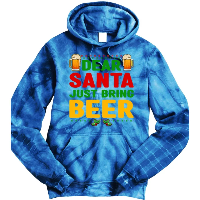 Dear Santa Just Bring Beer Great Gift Tie Dye Hoodie