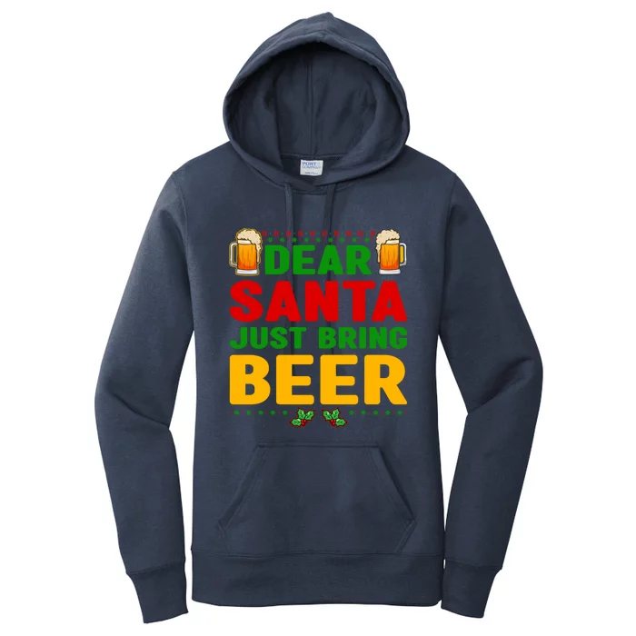 Dear Santa Just Bring Beer Great Gift Women's Pullover Hoodie