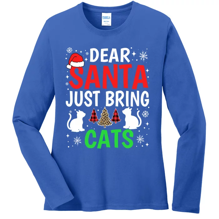 Dear Santa Just Bring Cats Funny Christmas Cat Lover Xmas Funny Gift Ladies Long Sleeve Shirt