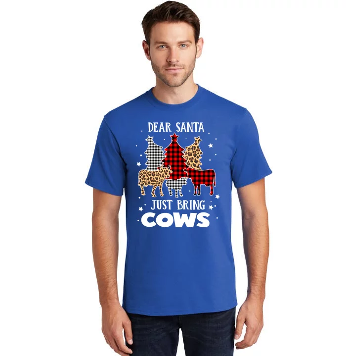 Dear Santa Just Bring Cows Christmas Xmas Funny Cool Gift Tall T-Shirt