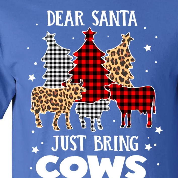 Dear Santa Just Bring Cows Christmas Xmas Funny Cool Gift Tall T-Shirt