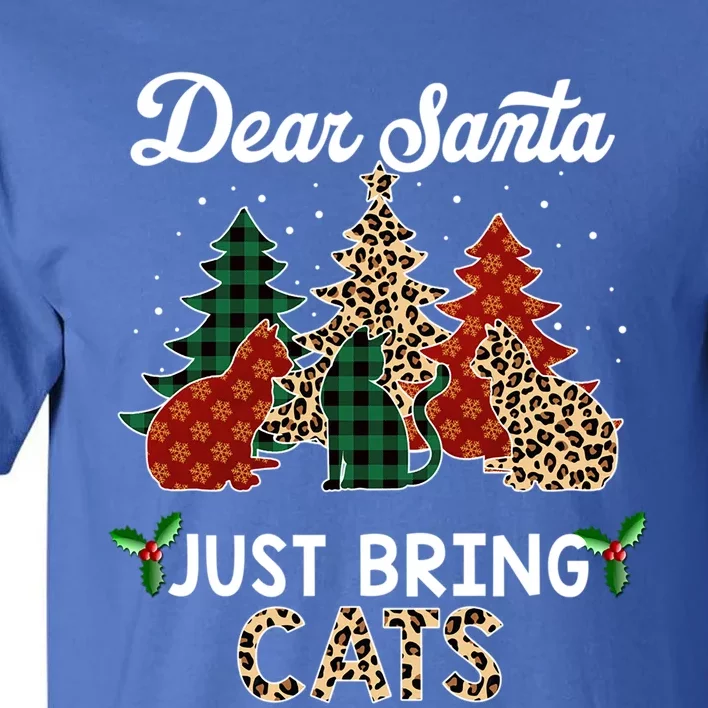 Dear Santa Just Bring Cats Leopard Red Plaid Meaningful Gift Tall T-Shirt