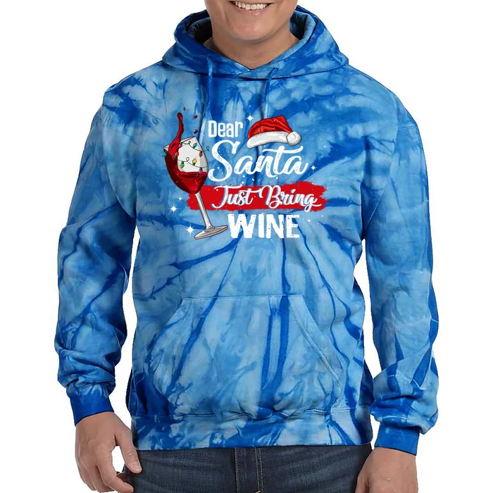 Dear Santa Just Bring Wine It Is My Perfect Christmas Funny Gift Tie Dye Hoodie