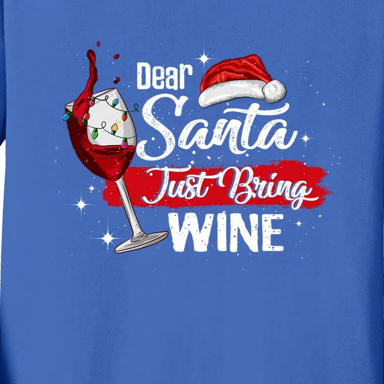 Dear Santa Just Bring Wine It Is My Perfect Christmas Funny Gift Kids Long Sleeve Shirt