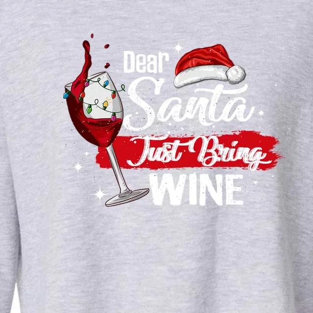 Dear Santa Just Bring Wine It Is My Perfect Christmas Funny Gift Cropped Pullover Crew