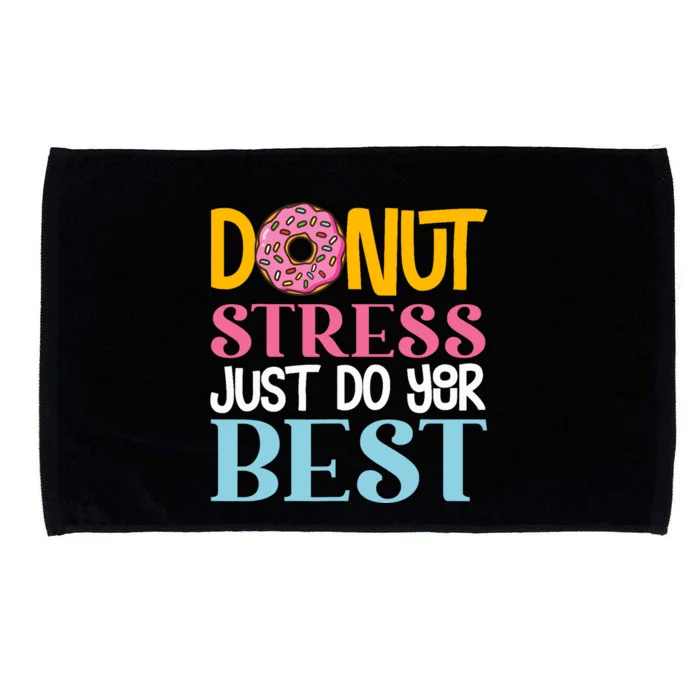 Donut Stress Just Do Your Best Rock The Test Day Teacher Microfiber Hand Towel