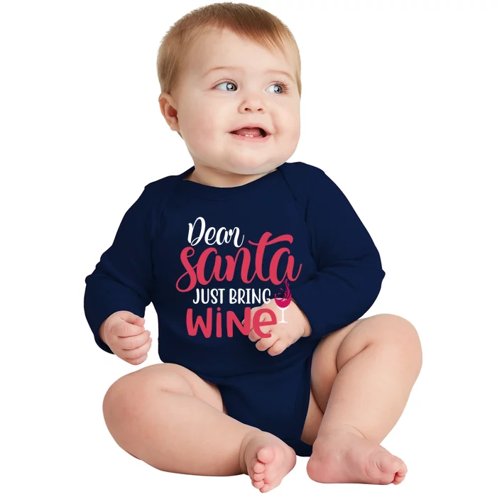 Dear Santa Just Bring Wine Christmas Holiday Ing Gift Baby Long Sleeve Bodysuit