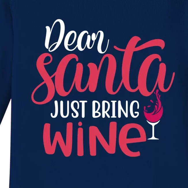 Dear Santa Just Bring Wine Christmas Holiday Ing Gift Baby Long Sleeve Bodysuit