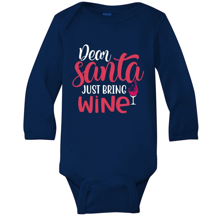 Dear Santa Just Bring Wine Christmas Holiday Ing Gift Baby Long Sleeve Bodysuit