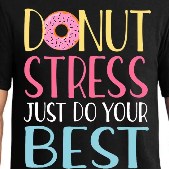 Donut Stress Just Do Your Best Teachers Testing Day Pajama Set