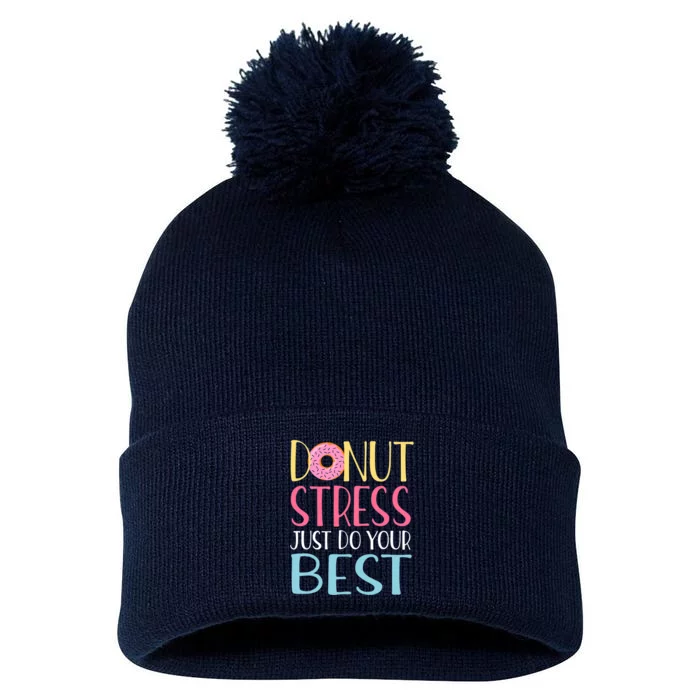 Donut Stress Just Do Your Best Teachers Testing Day Pom Pom 12in Knit Beanie